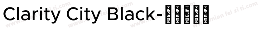 Clarity City Black字体转换